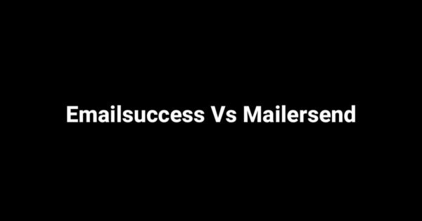 Emailsuccess Vs Mailersend