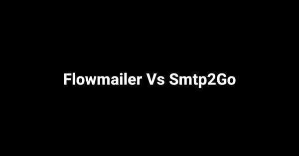 Flowmailer Vs Smtp2Go