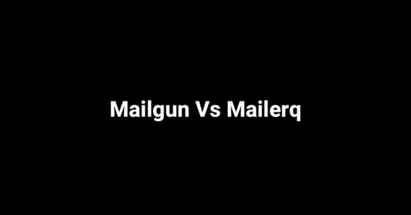 Mailgun Vs Mailerq