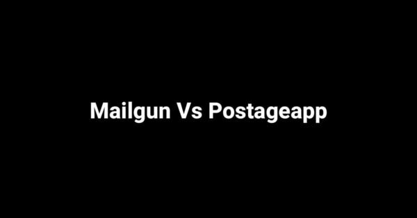Mailgun Vs Postageapp
