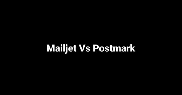 Mailjet Vs Postmark