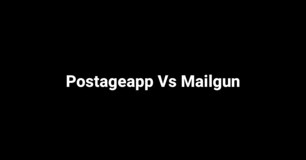 Postageapp Vs Mailgun