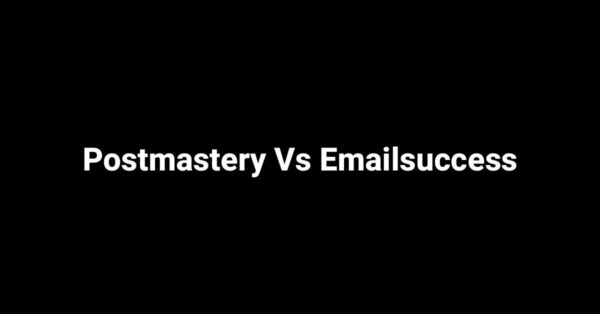 Postmastery Vs Emailsuccess